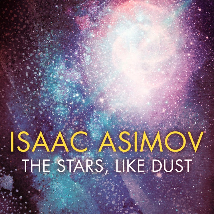 Cover image for The Stars, Like Dust, isbn: 9780008516284