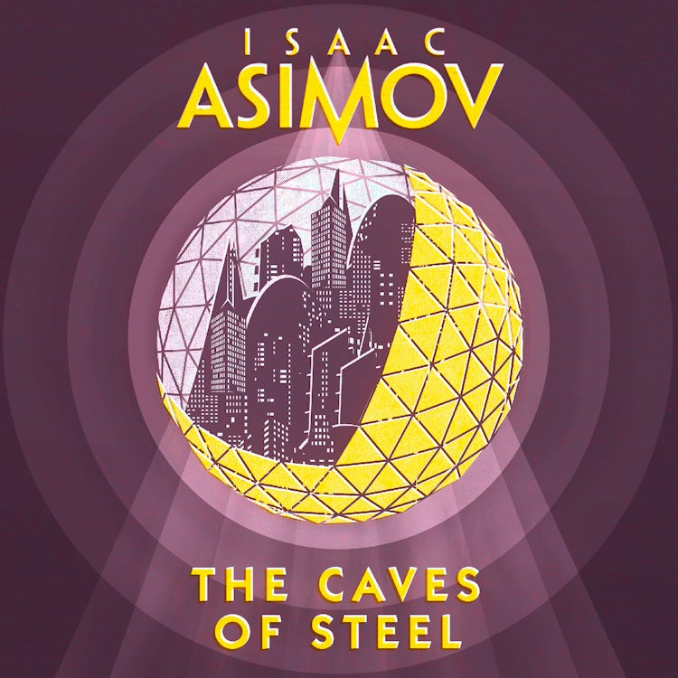 Cover image for The Caves of Steel, isbn: 9780008516352