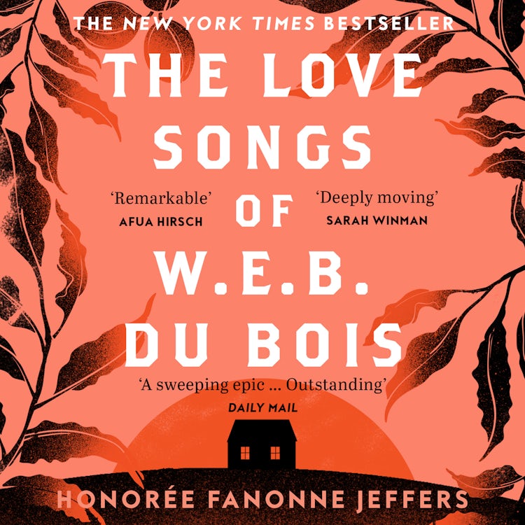 Cover image for The Love Songs of W.E.B. Du Bois: The International Bestseller & Oprah Book Club Pick, isbn: 9780008516475