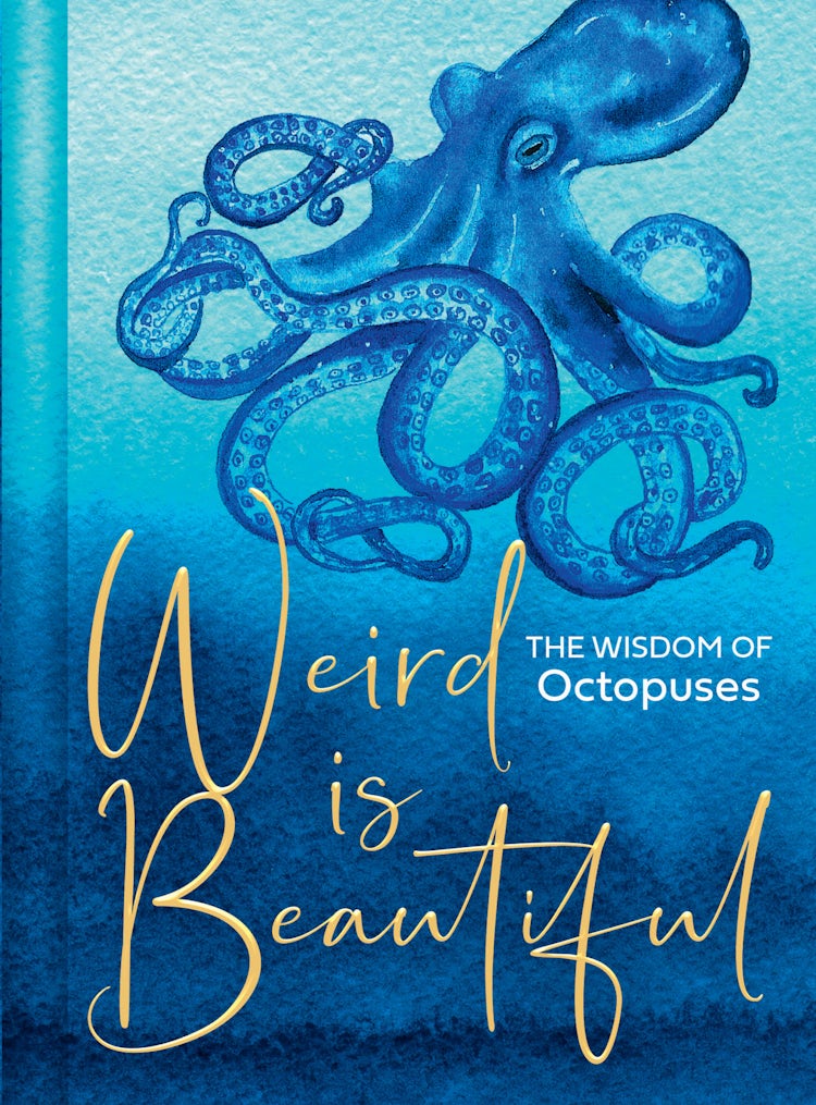 Cover image for Weird Is Beautiful: The Wisdom of Octopuses, isbn: 9780008517885