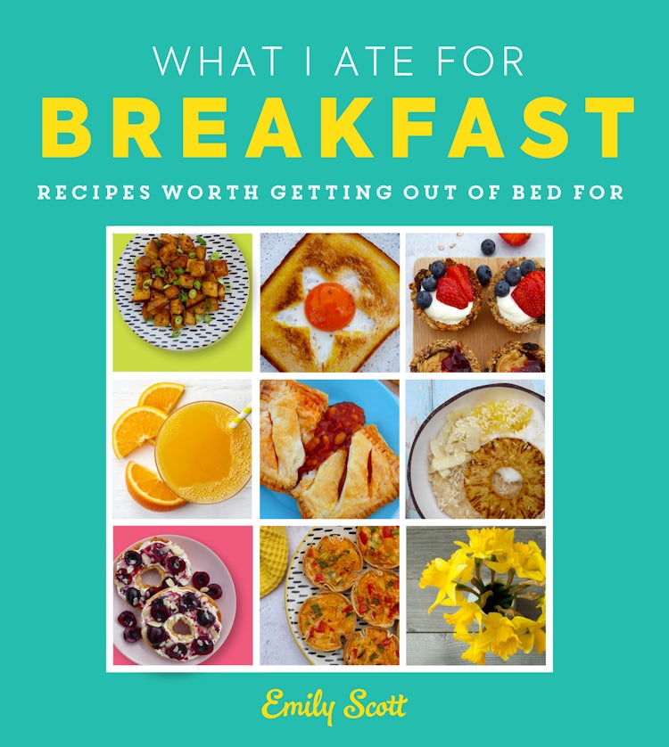 Cover image for What I Ate For Breakfast: Food Worth Getting Out of Bed For, isbn: 9780008517892