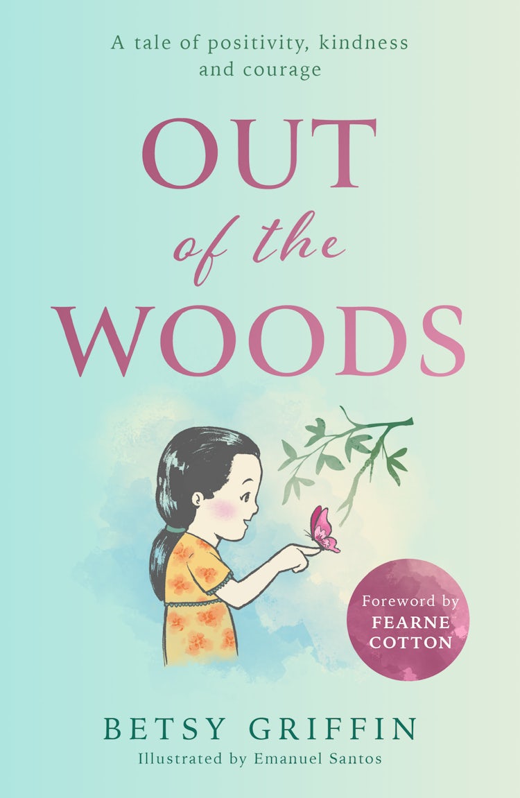 Cover image for Out of the Woods: A Tale of Positivity, Kindness and Courage, isbn: 9780008518288
