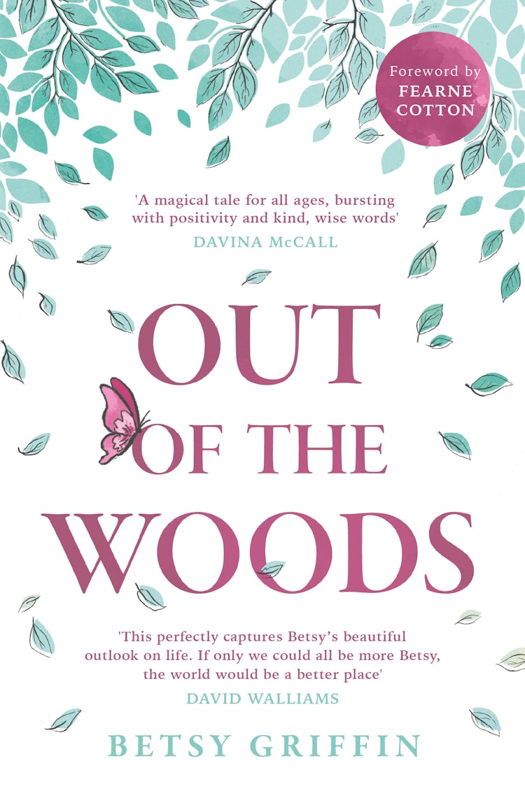 Cover image for Out of the Woods: A Tale of Positivity, Kindness and Courage, isbn: 9780008519643