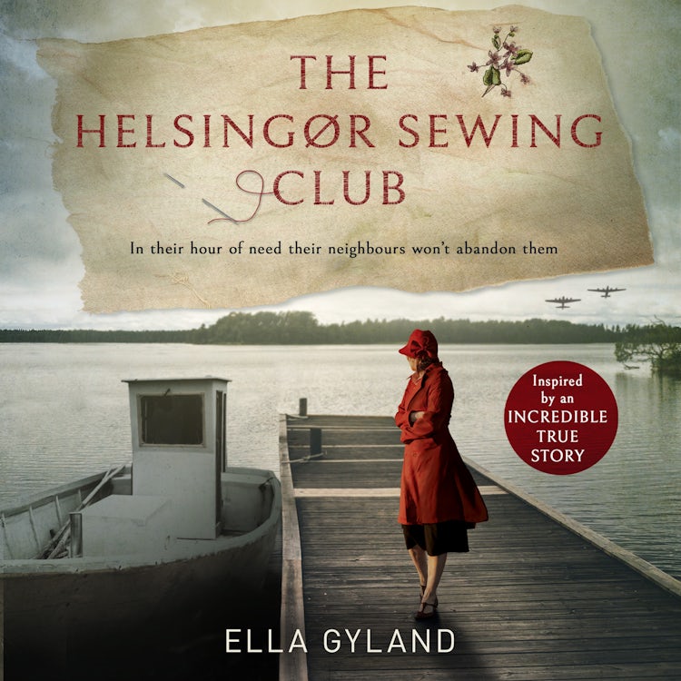 Cover image for The Helsingør Sewing Club: The most moving and gripping World War Two historical fiction novel inspired by a remarkable true story!, isbn: 9780008519674