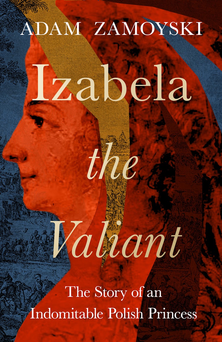 Cover image for Izabela the Valiant: The Story of an Indomitable Polish Princess, isbn: 9780008521684