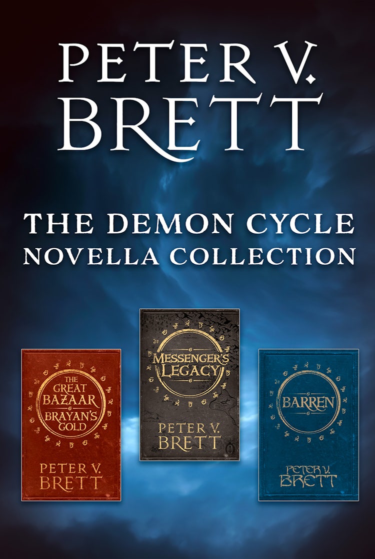 Cover image for The Demon Cycle Novella Collection: The Great Bazaar And Brayan’s Gold, Messenger’s Legacy, Barren, isbn: 9780008522049