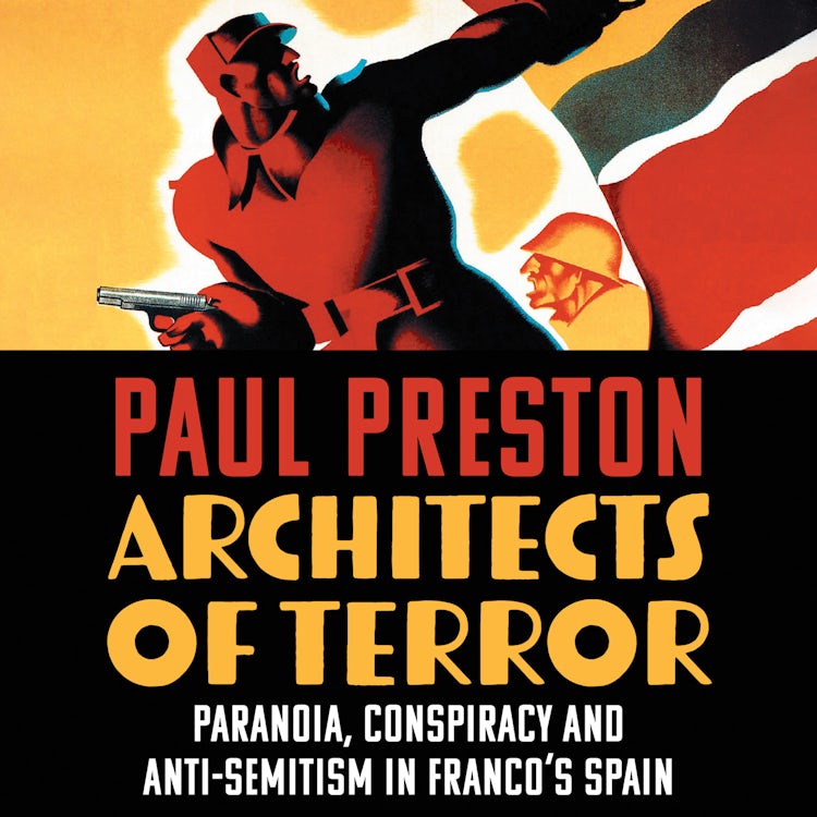 Cover image for Architects of Terror: Paranoia, Conspiracy and Anti-Semitism in Franco’s Spain, isbn: 9780008522148