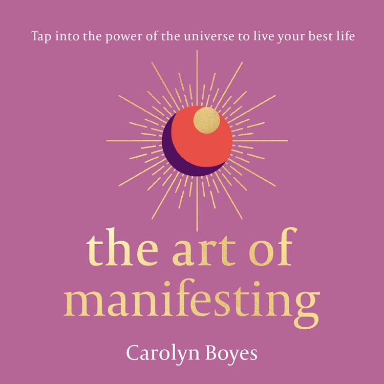Cover image for The Art of Manifesting: Tap into the power of the universe to create change., isbn: 9780008523084
