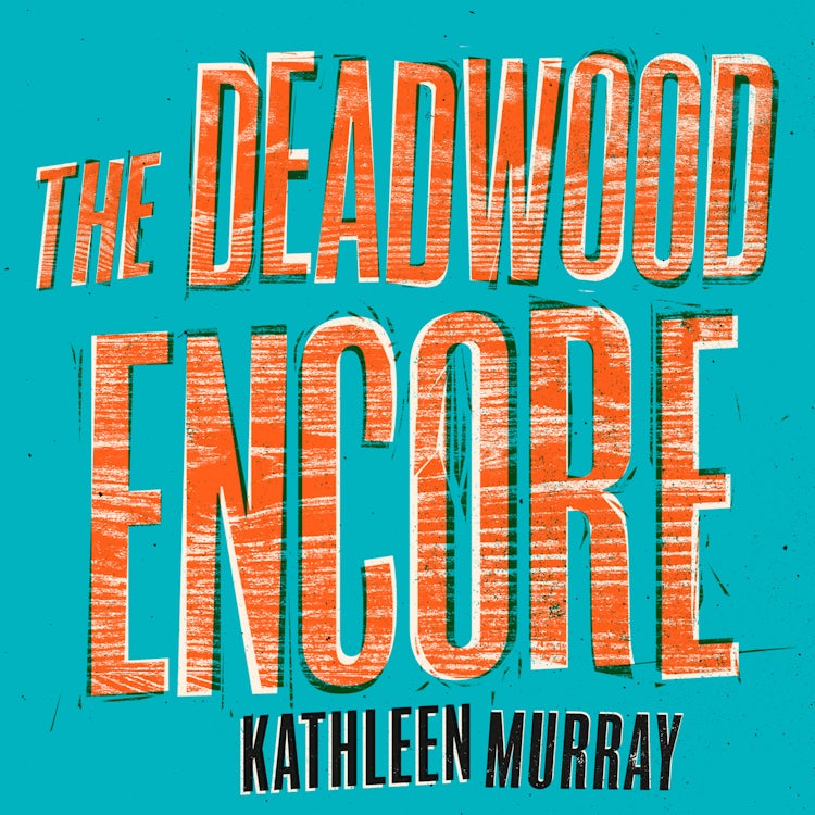 Cover image for The Deadwood Encore, isbn: 9780008524210