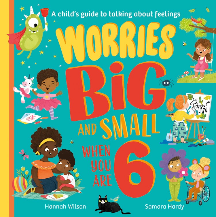 Cover image for Worries Big and Small When You Are 6: A Child's Guide to Talking About Feelings, isbn: 9780008524395