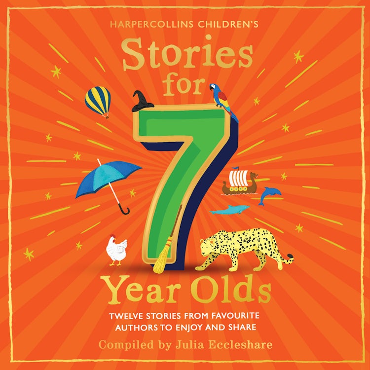 Cover image for Stories for 7 Year Olds: A classic collection of stories by P. L. Travers, Michael Morpurgo and others: the perfect children’s gift, isbn: 9780008524753