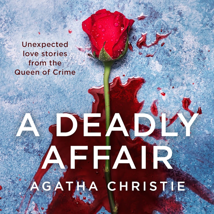 Cover image for A Deadly Affair: Unexpected Love Stories from the Queen of Crime, isbn: 9780008524814