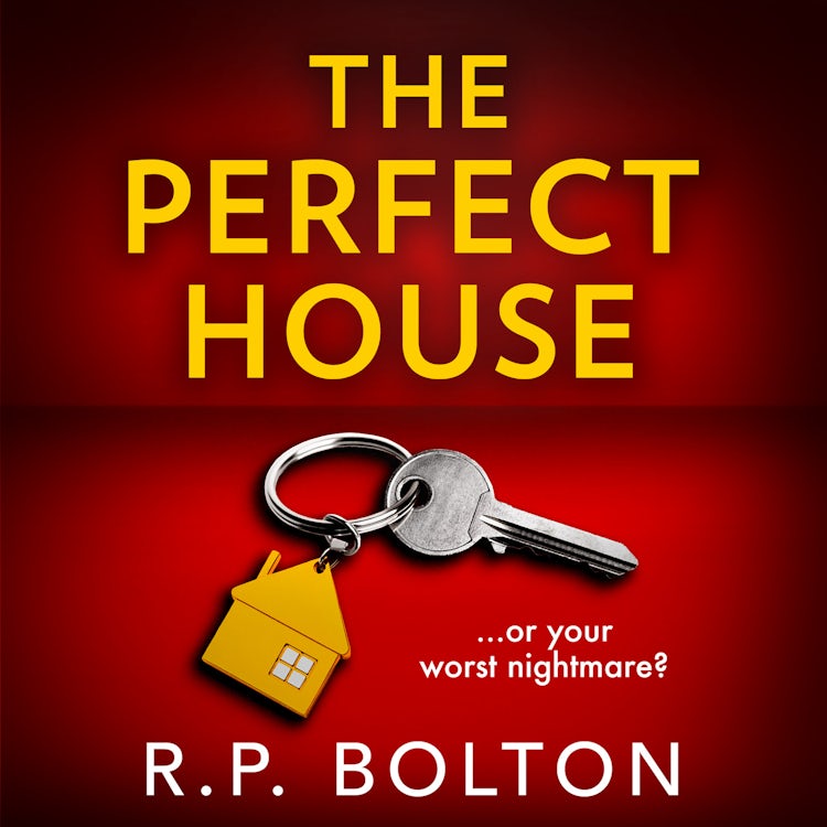 Cover image for The Perfect House: A must-read gripping and addictive psychological thriller for 2023, isbn: 9780008525538