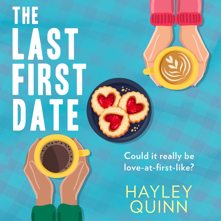 Cover image for The Last First Date: A new utterly addictive and laugh-out-loud debut romantic comedy, isbn: 9780008525590