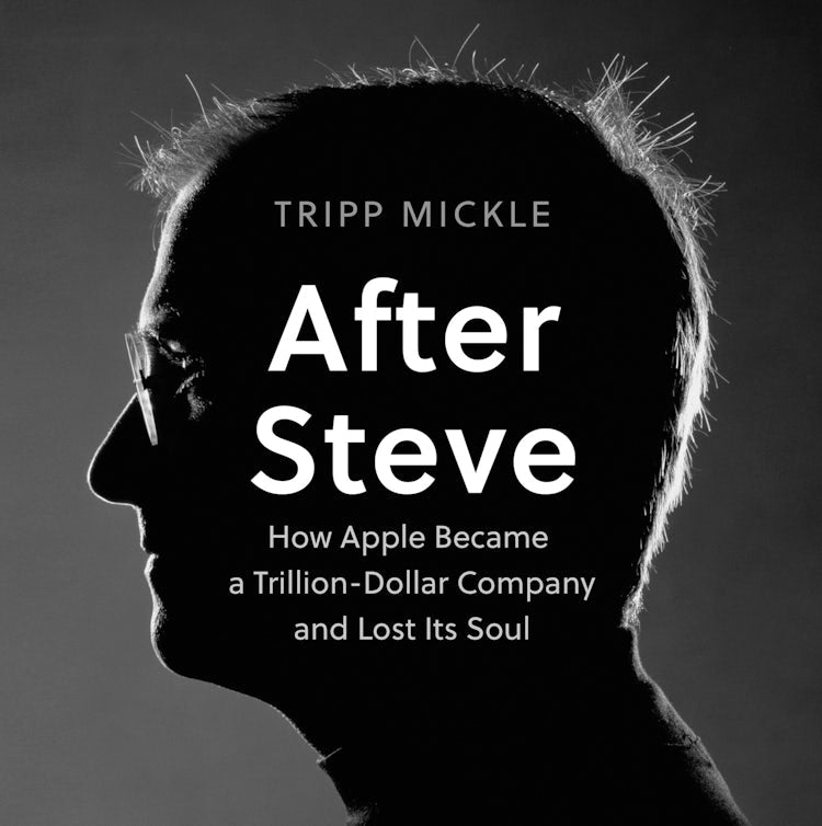 Cover image for After Steve: How Apple became a Trillion-Dollar Company and Lost Its Soul, isbn: 9780008527860