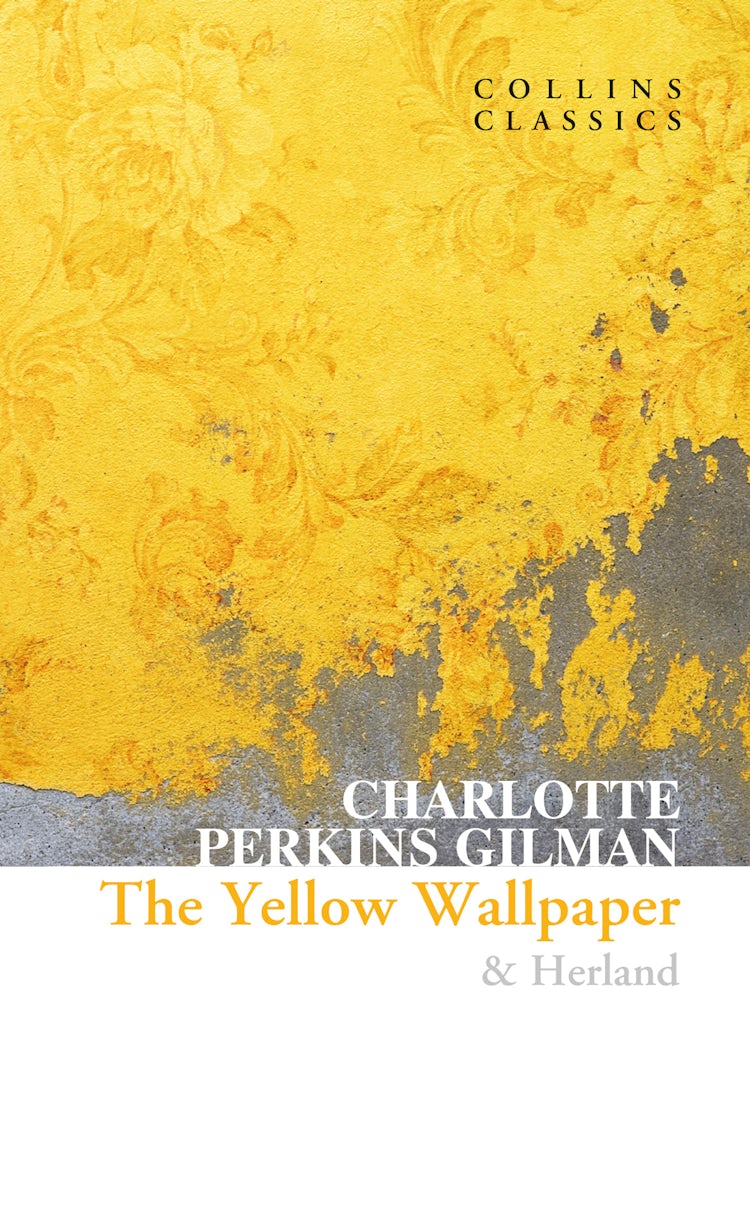Cover image for The Yellow Wallpaper & Herland (Collins Classics), isbn: 9780008527945