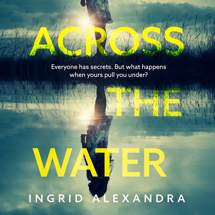 Cover image for Across the Water: A wonderfully creepy and atmospheric thriller that will have you gripped!, isbn: 9780008528133