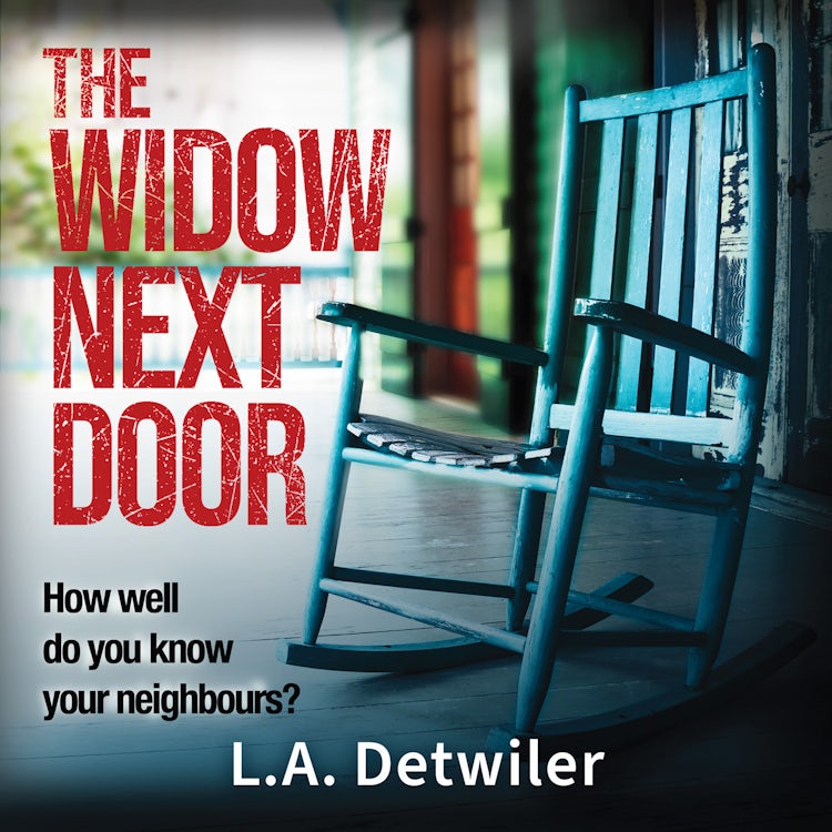 Cover image for The Widow Next Door: The most chilling of new crime thriller books from the USA Today bestseller, isbn: 9780008528355