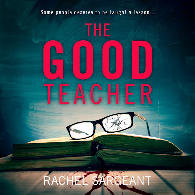 Cover image for The Good Teacher: An absolutely gripping whodunit full of twists, isbn: 9780008528478