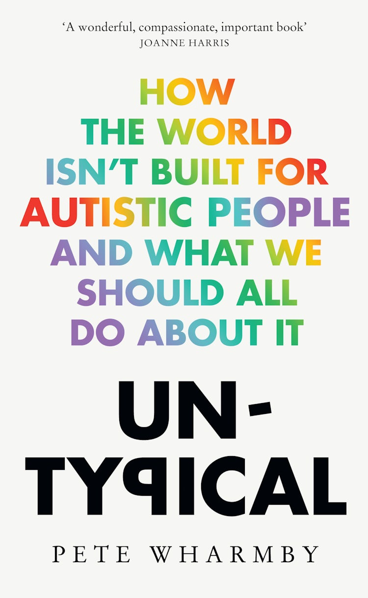 Cover image for Untypical: How the world isn't built for autistic people and what we should all do about it, isbn: 9780008529307