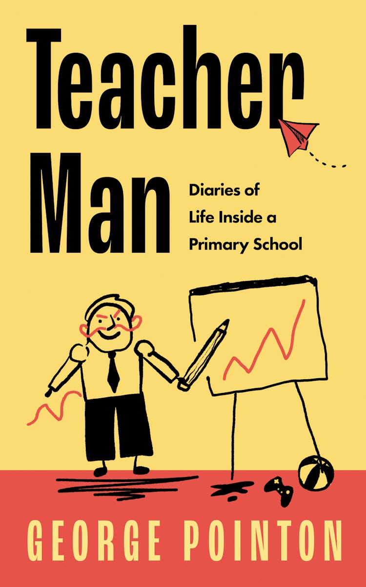 Cover image for Teacher Man: Diaries of Life Inside a Primary School, isbn: 9780008529376
