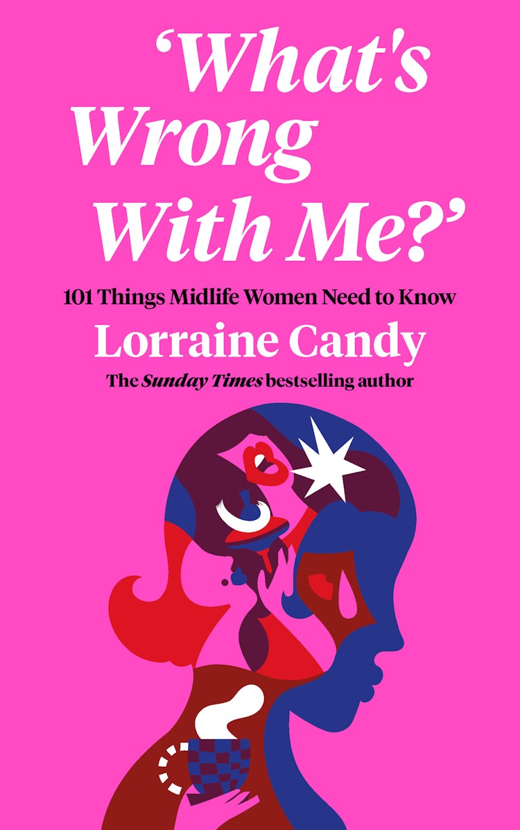 Cover image for 'What's Wrong with Me?': 101 Things Midlife Women Need to Know, isbn: 9780008530105