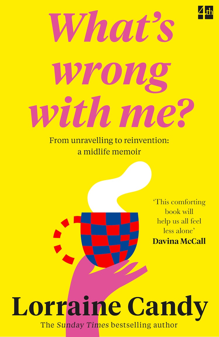 Cover image for What's Wrong With Me?: From Unravelling to Reinvention: A Midlife Memoir, isbn: 9780008530136