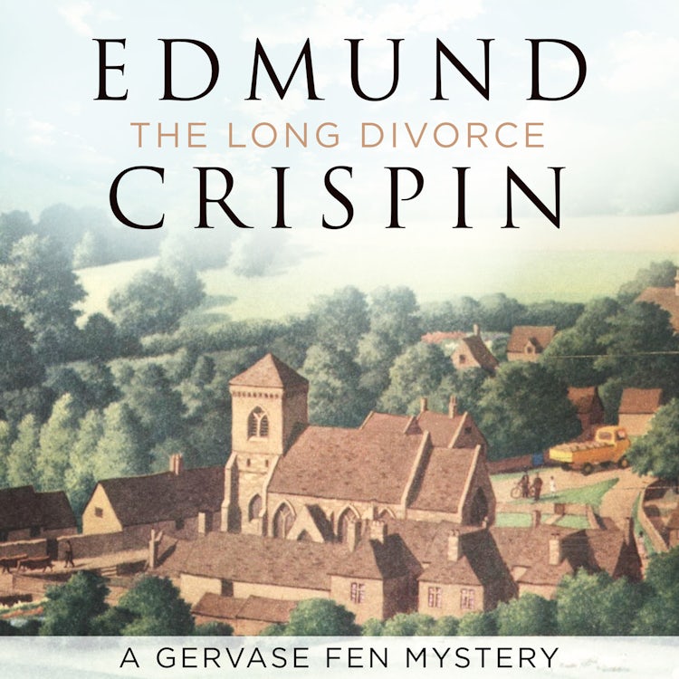 Cover image for The Long Divorce: The intriguing, suspenseful, gripping, dark, humorous and cosy cozy classic detective fiction novel adored by Golden Age crime and modern mystery fans alike (A Gervase Fen Mystery), isbn: 9780008530563