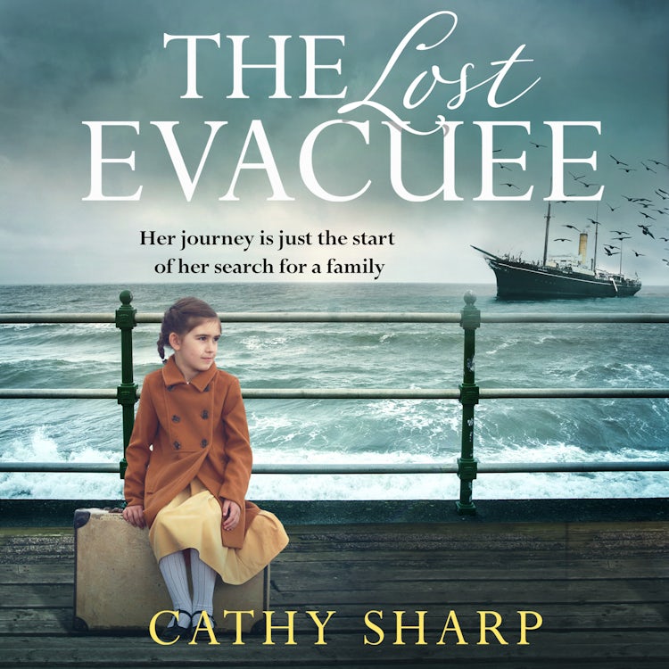 Cover image for The Lost Evacuee: An emotional WW2 saga from the bestselling author, isbn: 9780008531270