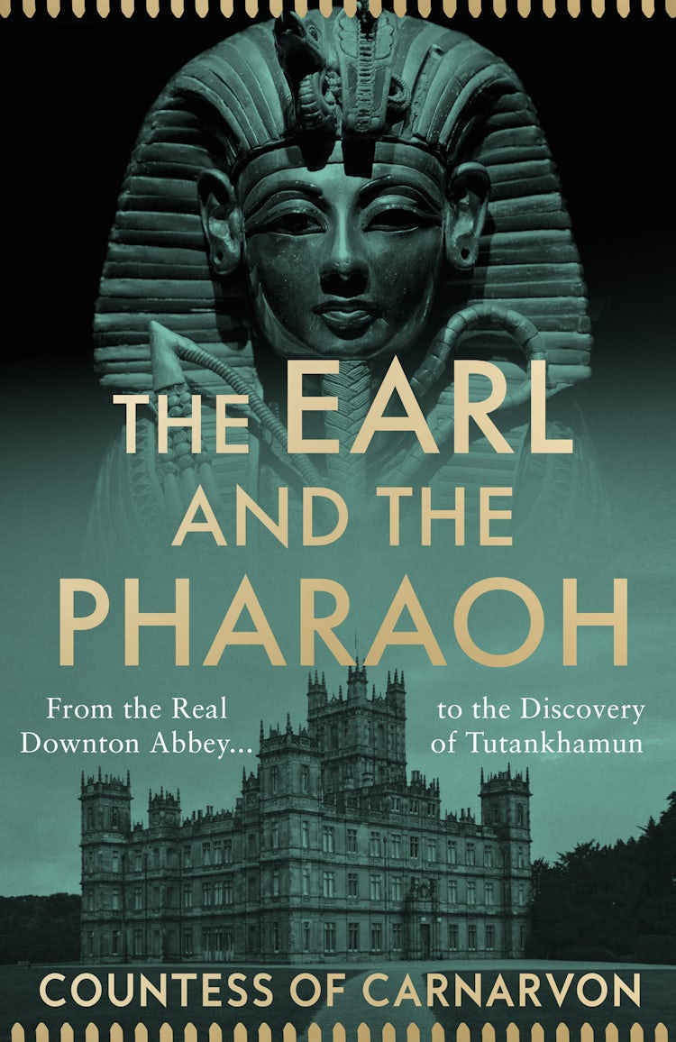 Cover image for The Earl and the Pharaoh: From the Real Downton Abbey to the Discovery of Tutankhamun, isbn: 9780008531744