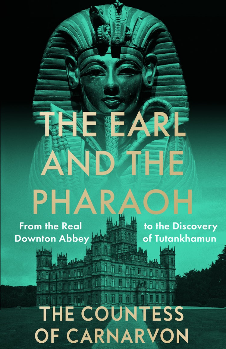 Cover image for The Earl and the Pharaoh: From the Real Downton Abbey to the Discovery of Tutankhamun, isbn: 9780008531775