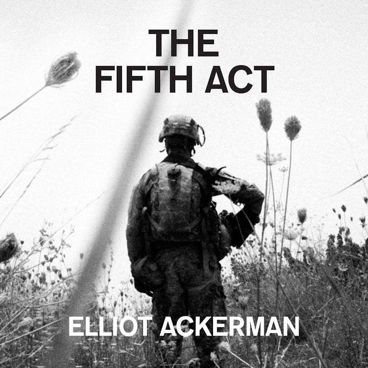 Cover image for The Fifth Act: America’s End in Afghanistan, isbn: 9780008532703
