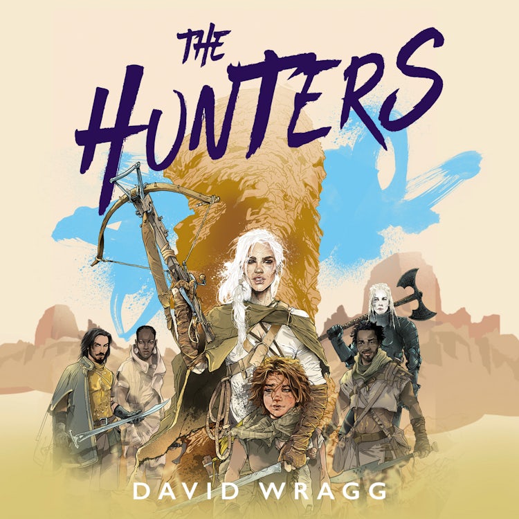 Cover image for The Hunters: Book one of the thrilling new fantasy series from the author of THE BLACK HAWKS (Tales of the Plains, Book 1), isbn: 9780008533755