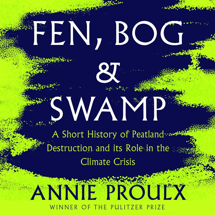 Cover image for Fen, Bog and Swamp: A Short History of Peatland Destruction and Its Role in the Climate Crisis, isbn: 9780008534424