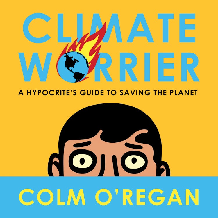Cover image for Climate Worrier: A Hypocrite’s Guide to Saving the Planet, isbn: 9780008534899
