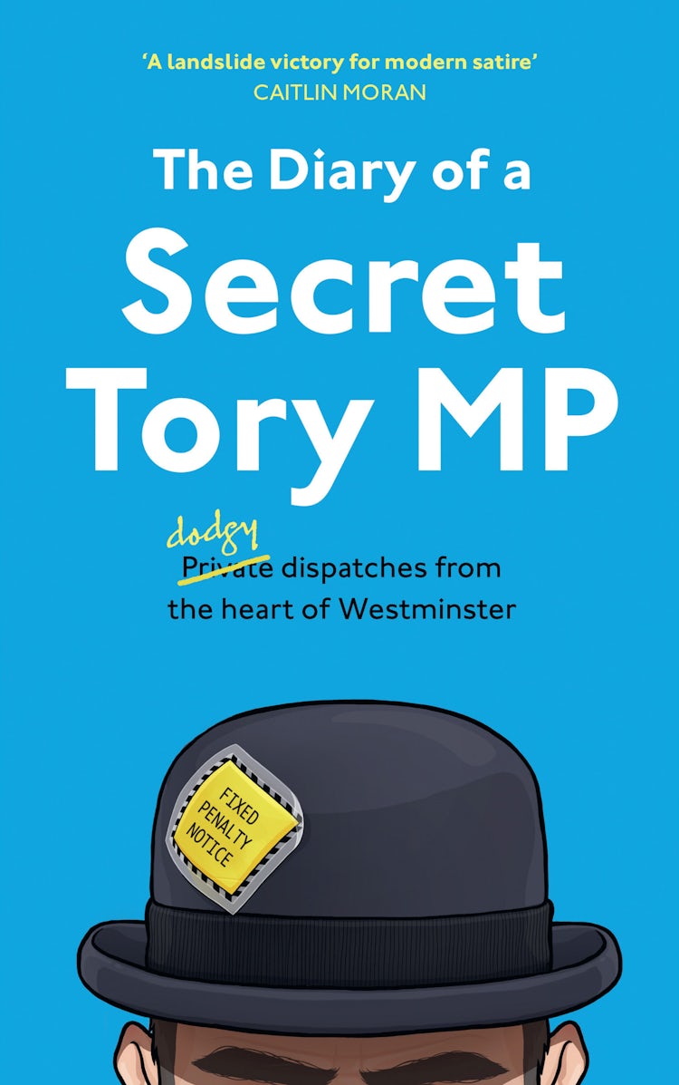 Cover image for The Diary of a Secret Tory MP, isbn: 9780008535209