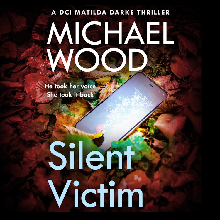Cover image for Silent Victim: The absolutely gripping new crime thriller in the bestselling police procedural series (DCI Matilda Darke Thriller, Book 10), isbn: 9780008535612