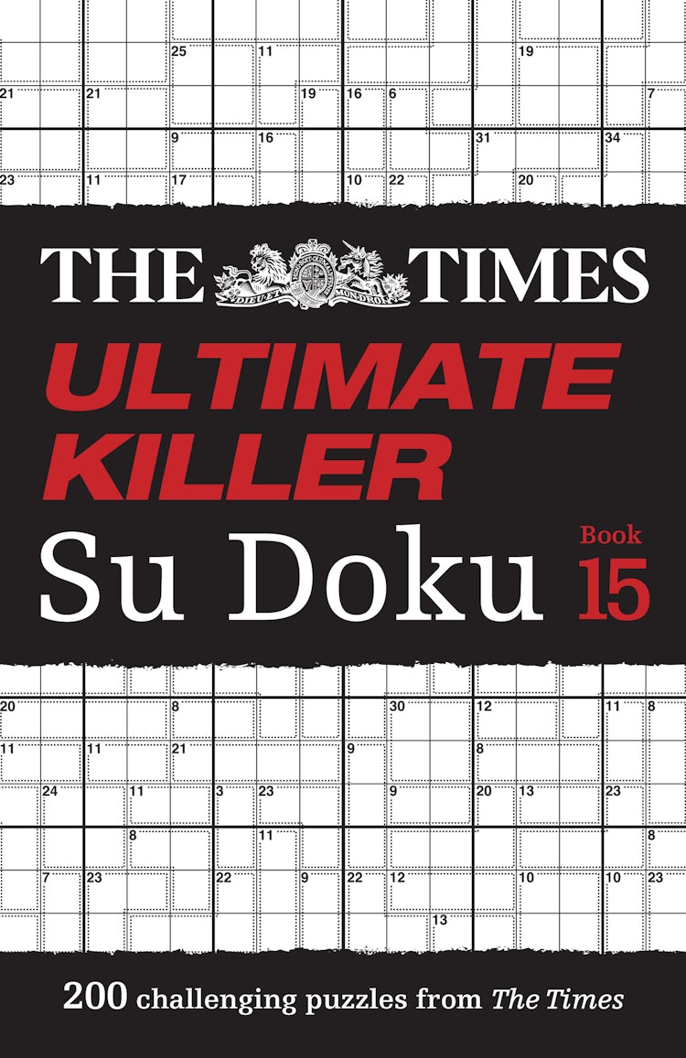 Cover image for The Times Su Doku - The Times Ultimate Killer Su Doku Book 15: 200 of the Deadliest Su Doku Puzzles, isbn: 9780008535872