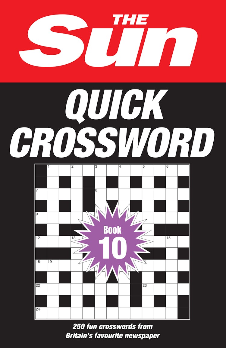 Cover image for The Sun Quick Crossword Book 10: 250 Fun Crosswords from Britain's Favourite Newspaper, isbn: 9780008535896