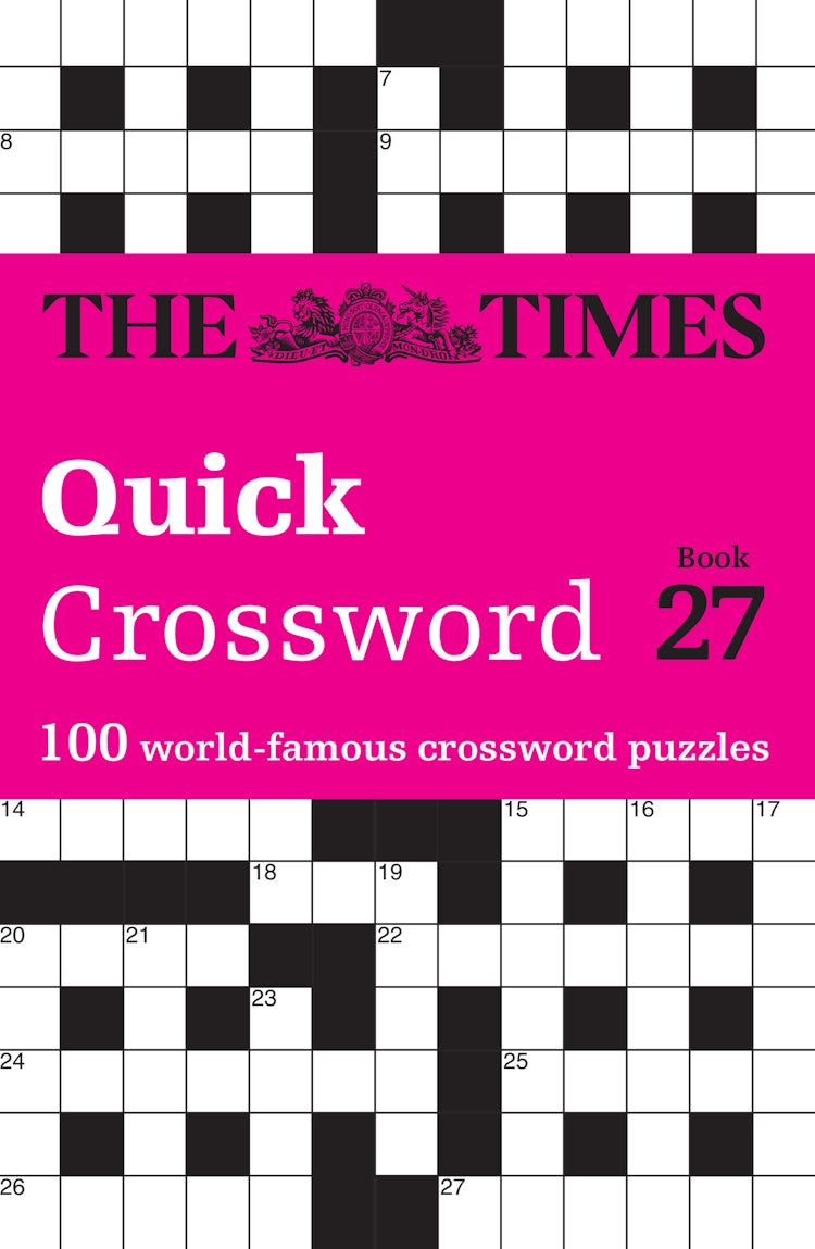Cover image for The Times Crosswords - The Times Quick Crossword Book 27: 100 General Knowledge Puzzles from the Times 2, isbn: 9780008537975