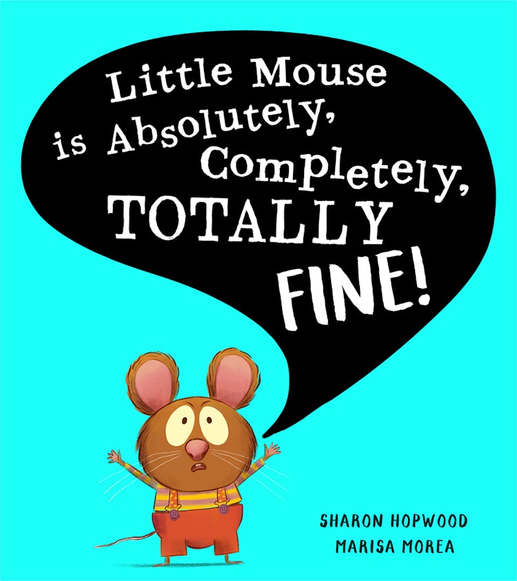 Cover image for Little Mice Is Absolutely, Completely, Totally Fine!, isbn: 9780008538606