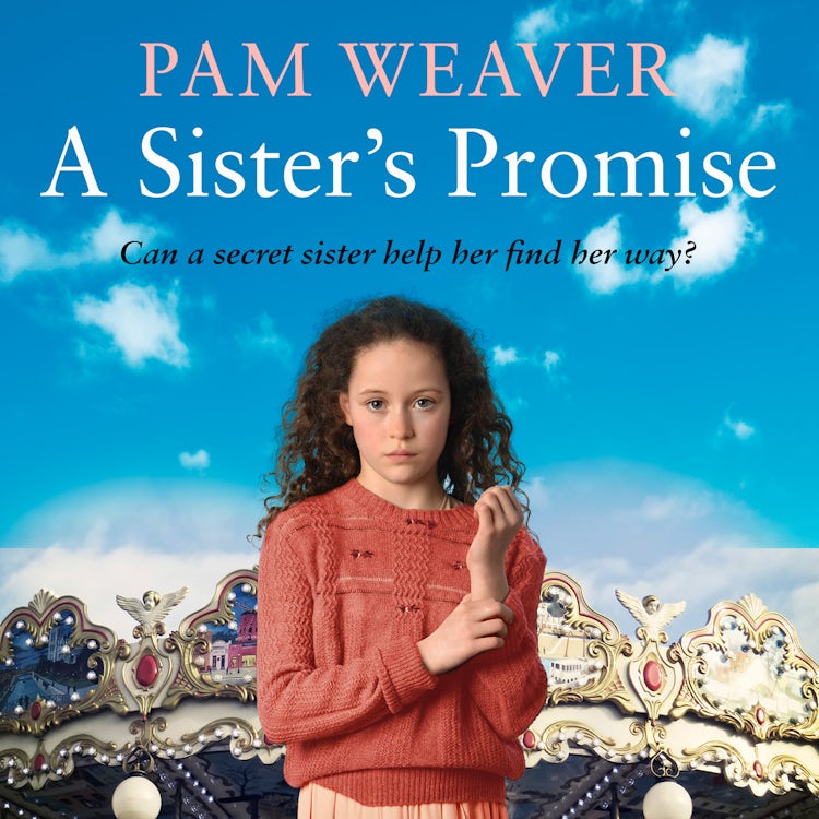 Cover image for A Sister’s Promise: From the Sunday Times bestselling author comes a heart-warming and gripping new historical family saga, isbn: 9780008542375