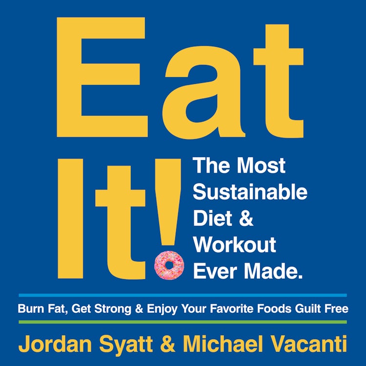 Cover image for Eat It!: The Most Sustainable Diet and Workout Ever Made: Burn Fat, Get Strong, and Enjoy Your Favourite Foods Guilt Free, isbn: 9780008543068