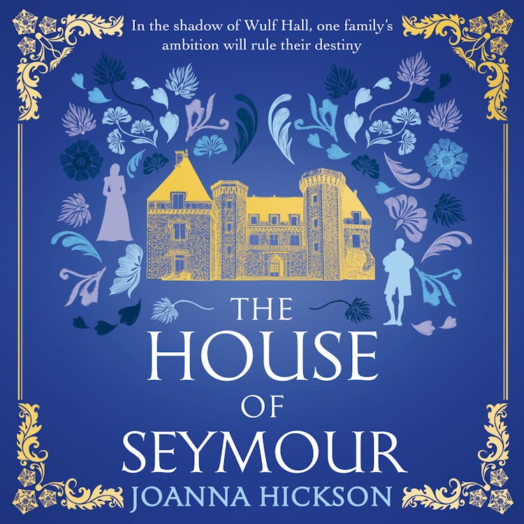Cover image for The House of Seymour: the brand new, gripping, historical fiction novel for summer 2025 from the best-selling author (The House of Seymour, Book 1), isbn: 9780008544683