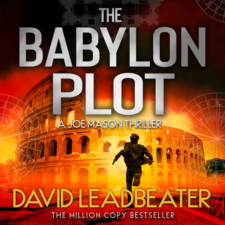 Cover image for The Babylon Plot: The gripping new action thriller novel from the million-copy bestselling author of the Matt Drake series, perfect for fans of James Patterson and Dan Brown (Joe Mason, Book 4), isbn: 9780008545154