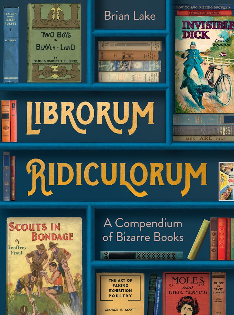 Cover image for Librorum Ridiculorum: A Compendium of Bizarre Books, isbn: 9780008545567