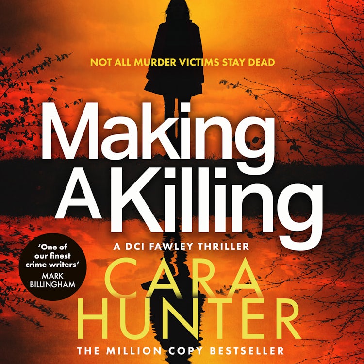 Cover image for Making a Killing: DCI Adam Fawley is back! Don’t miss this gripping detective crime thriller novel that will keep you guessing until the end (DI Fawley, Book 7), isbn: 9780008545802