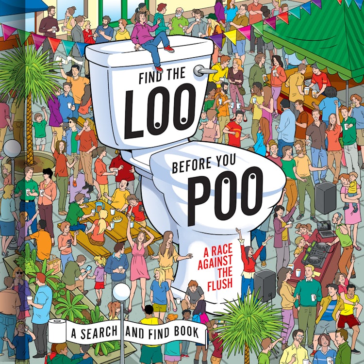 Cover image for Find the Loo Before You Poo: A Race Against the Flush, isbn: 9780008547400