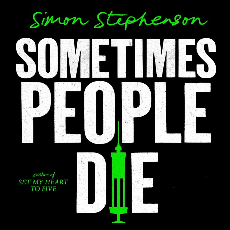 Cover image for Sometimes People Die: A SUNDAY TIMES Crime Book of the Month and NEW YORK TIMES Editor Pick, isbn: 9780008547646