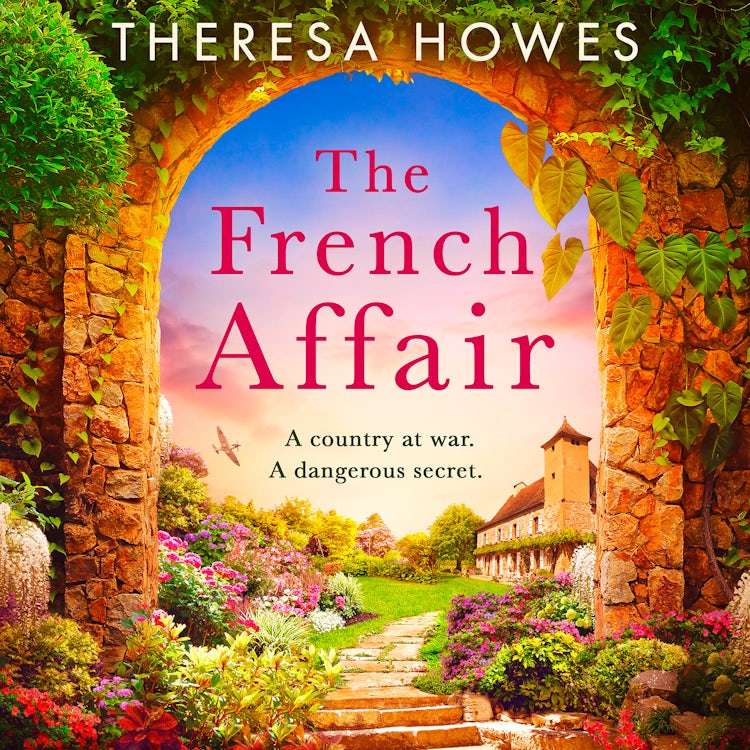 Cover image for The French Affair: An utterly sweeping and gripping WW2 historical fiction novel for 2024, isbn: 9780008547929